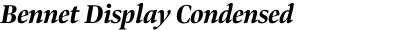 Bennet Display Condensed Extrabold Italic